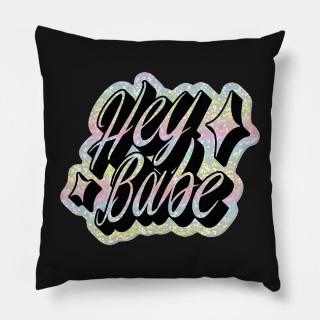 Hey Babe Pillow by LukjanovArt