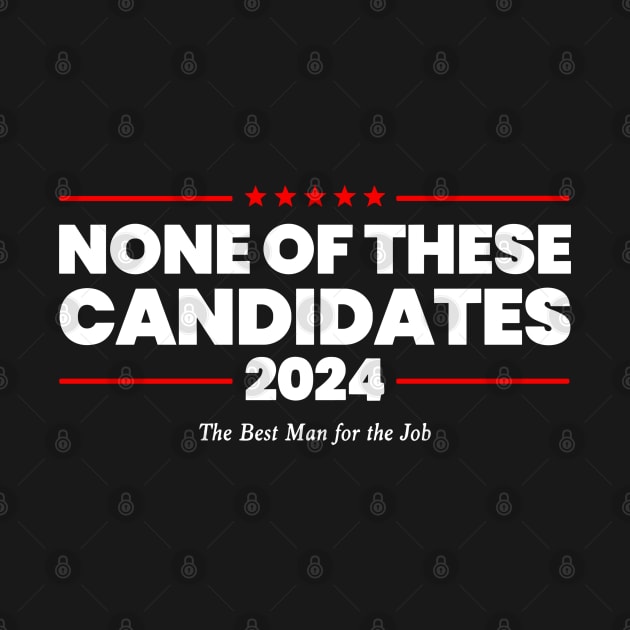 None of These Candidates 2024 Funny Election Nevada President by KC Crafts & Creations