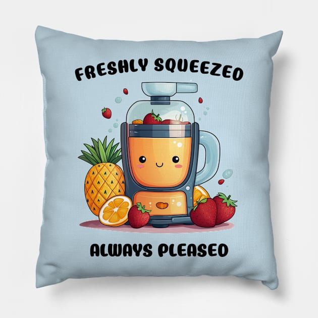 Fruit Juicer Freshly Squeezed Always Pleased Funny Health Novelty Pillow by DrystalDesigns