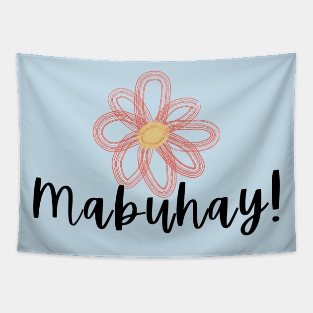 Pinoy Pride Flower Mabuhay Tagalog Statement Tapestry by CatheBelan