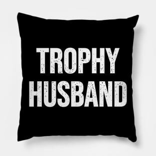 Trophy husband Pillow