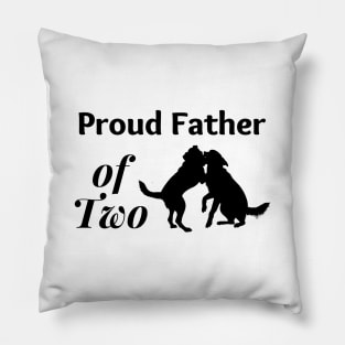 Proud Father of Two 02 Pillow