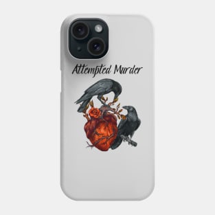 Attempted Murder Heart Phone Case