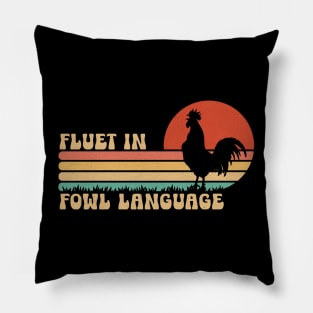 Retro Vintage Fluent In Fowl Language Funny Novelty Hen Chicken Pet Lover Pillow