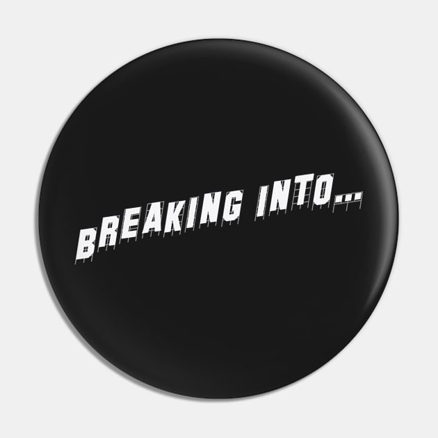 Breaking Into with James Lott Junior Pin by AfterBuzzTV