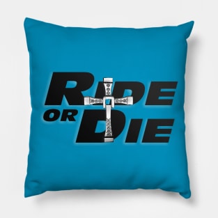 Ride or Die Pillow