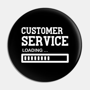 Customer Service Job Lover Gift idea Pin