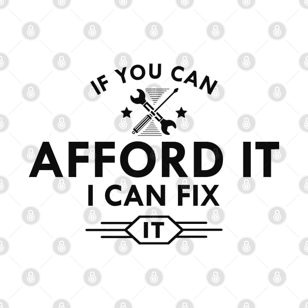 Mechanic - If you can afford it I can fix it by KC Happy Shop