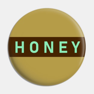 Honey : Pin