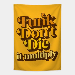 Funk Don't Die It Multiply Tapestry