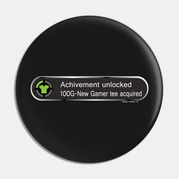 Achievement Unlocked - New Gamer Tee Pin by Illustratorator