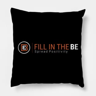 Fill in the Be!  Spread Positivity! Pillow