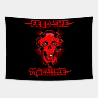 Feed the machine Tapestry