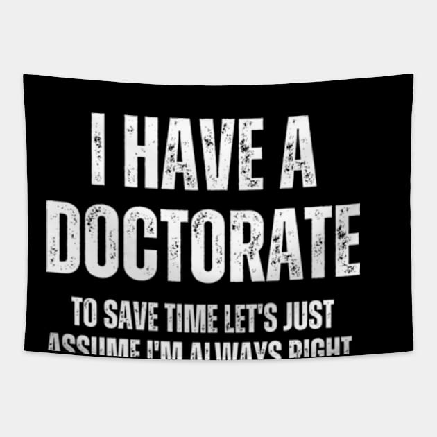 Funny Doctorate Graduation Gifts PhD Tapestry by Davidsmith