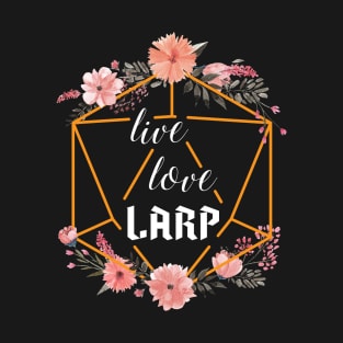 Live, Love, LARP - White T-Shirt