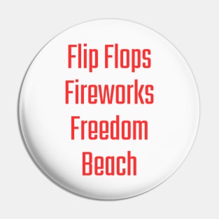 4th of July - Flip Flops, Fireworks, Freedom, Beach Pin