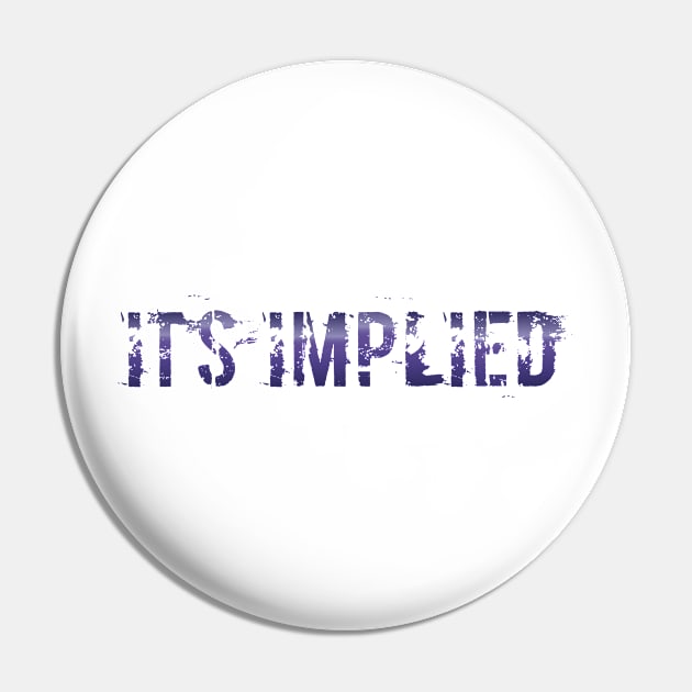 It's Implied - Purple Pin by CoSpi