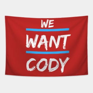 We Want Cody Tapestry