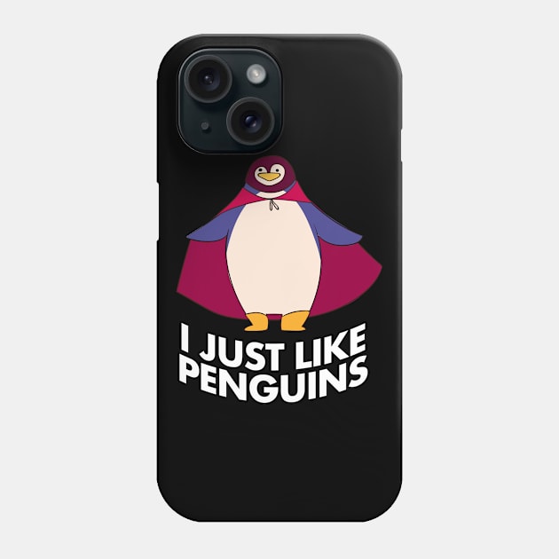I just like Penguins Superhero Penguin Animal Lover Phone Case by deificusArt