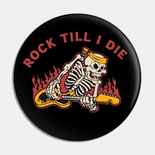 Rock Till I Die Pin