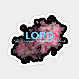 Lord, favor me! Magnet