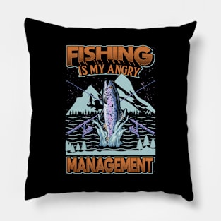 Fishing is my angry Management Pillow