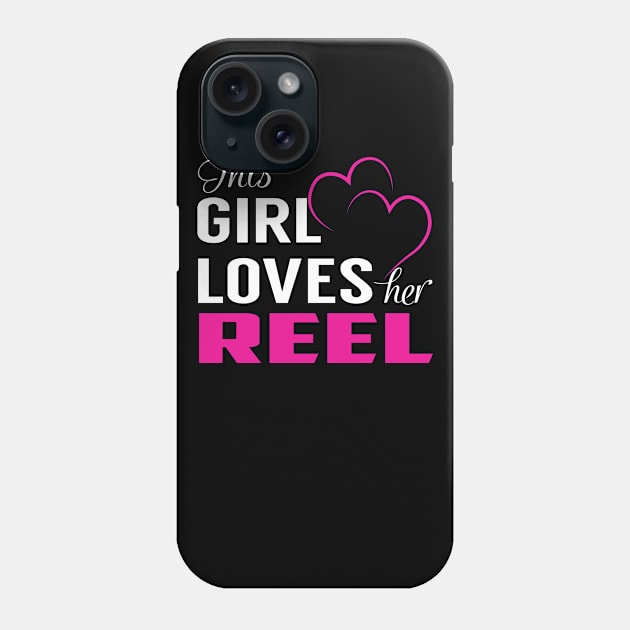 This Girl Loves Her REEL Phone Case by LueCairnsjw