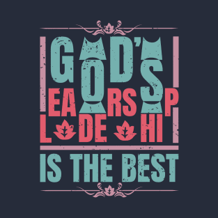 God's leadership is the best T-Shirt