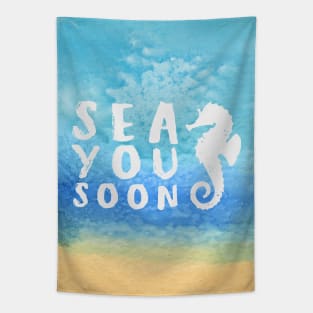 Sea you soon [Positive tropical motivation] Tapestry