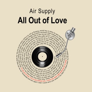 ALL OUT LOVE LYRICS ILLUSTRATIONS T-Shirt