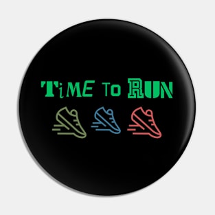 Time to run . Pin