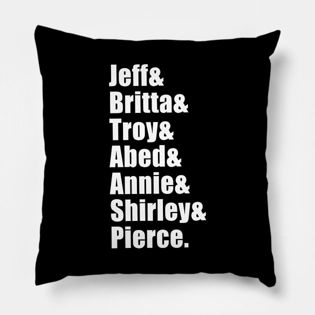 Jeff & Britta & Troy & Abed & Annie & Shirley & Pierce (Black) Pillow by quoteee