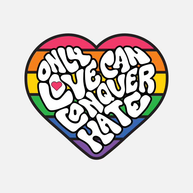 Only Love Can Conquer Hate Word Art by Left Of Center