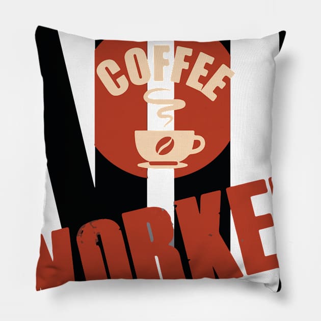 No coffee No workee Pillow by Xagta