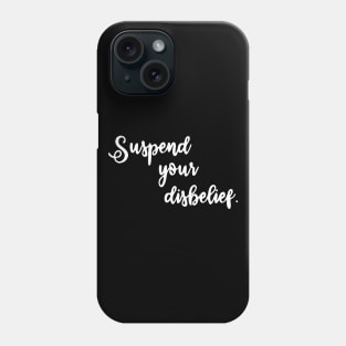 Suspend your disbelief - manifesting Phone Case