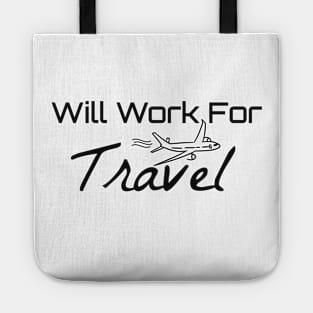 Will Work For Travel Travel Shirts World Traveler Travel Shirt Adventure Shirt Bucket List Shirt Vacation Shirt Explore Shirt Travel Addict Tote