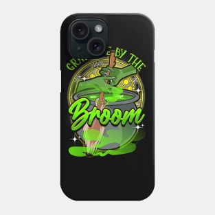 Grab Life By The Broom! Funny Halloween Gift Phone Case