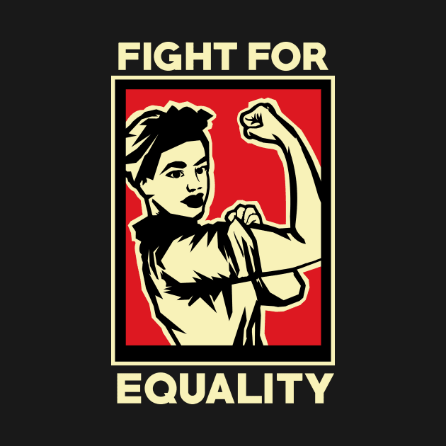 Fight For Equality by MarxMerch