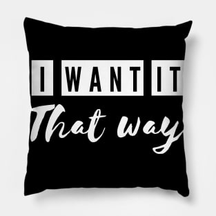 i want it that way Pillow