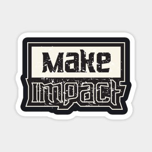 Make Impact Inspiration Magnet
