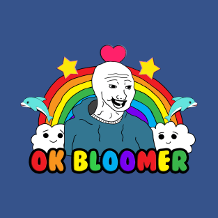 Ok Bloomer Meme T-Shirt