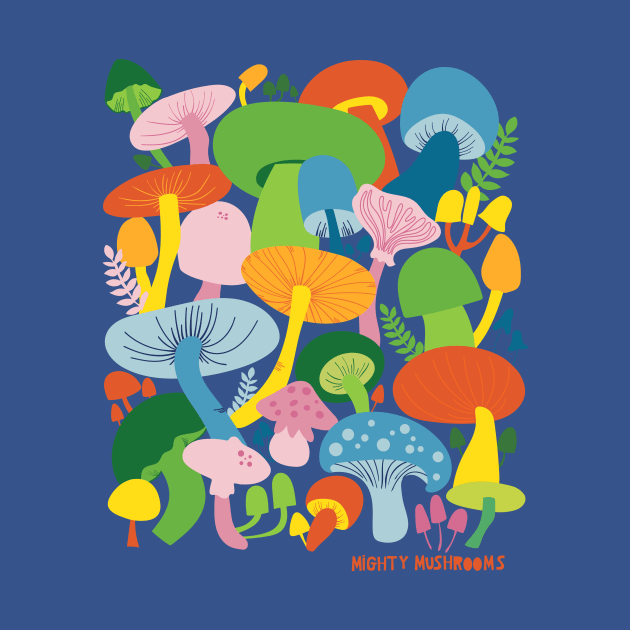 The Mighty Mushroom! by Loo McNulty Design