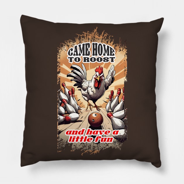 Chicken home to roost farm animal funny bowling sports Pillow by BigMRanch