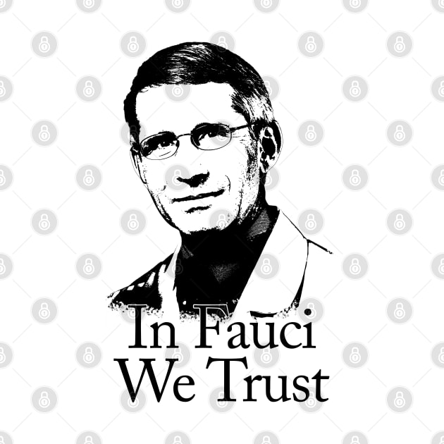 In fauci we trust by phatvo