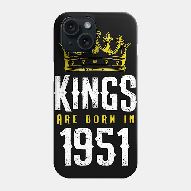 kings are born 1951 birthday quote crown king birthday party gift Phone Case by thepersianshop