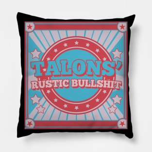 Talons' Rustic Bullshit Pillow