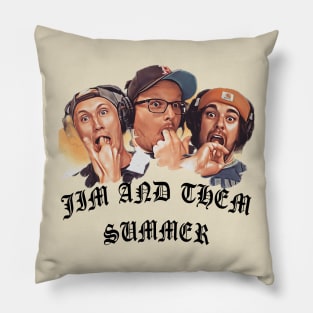 Jim and Them Summer Pillow