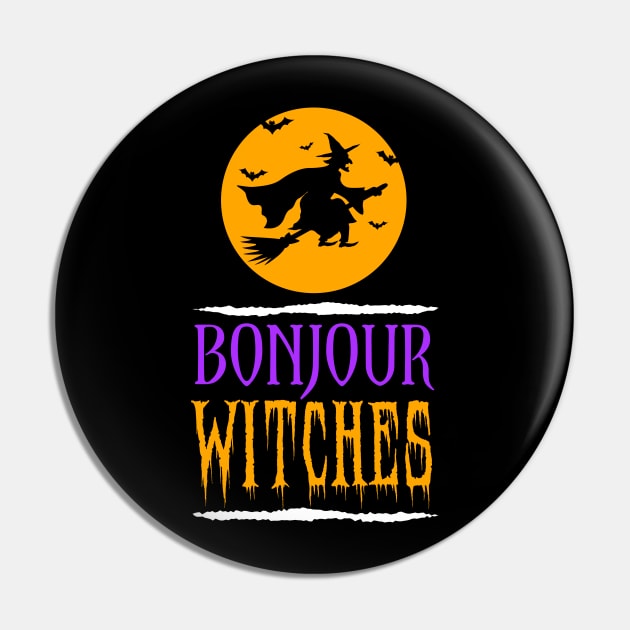 Bonjour Witches Funny Halloween French Greetings Pin by Teeziner