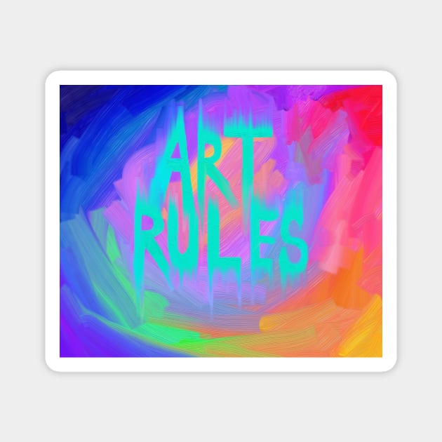 Art Rules Quote Magnet by Art by Deborah Camp