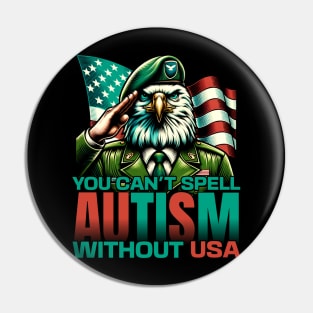 You Can't Spell Autism Without USA Pin